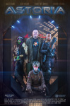 Astoria is a sci-fi adventure by Art of War Pictures directed by Ryan Henry Johnston with special effects makeup by Mark Greenawalt